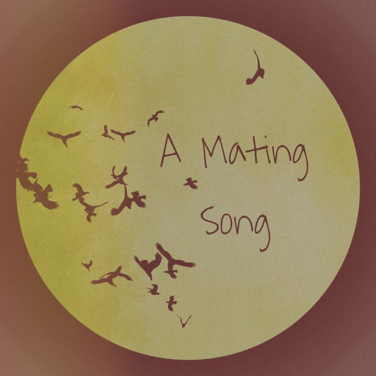 A Mating Song